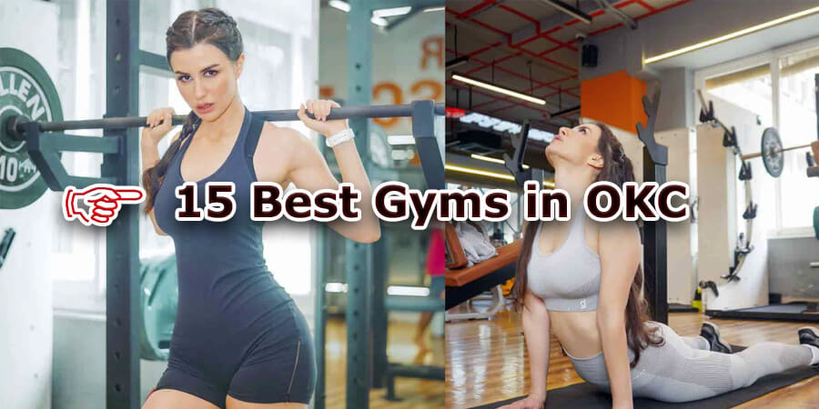 15 Best Gyms in OKC For Fitness Enthusiasts & Athletes